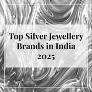 Top Silver Jewellery Brands in India 2025 – The Ultimate Guide to Quality, Style & Craftsmanship